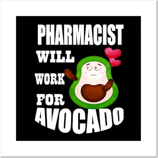 Pharmacist Will Work for Avocado Posters and Art